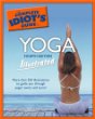 The Complete Idiot's Guide to Yoga, Illustrated