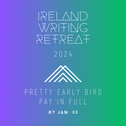 Ireland Writing Retreat - pretty early bird rate